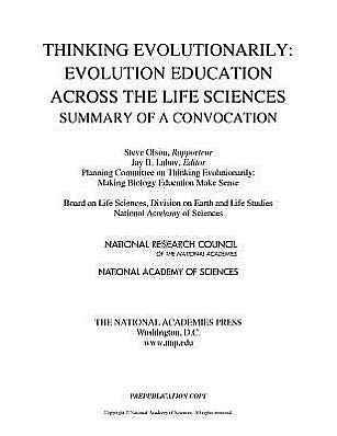 Thinking Evolutionarily: Evolution Education Across the Life Sciences: Summary of a Convocation