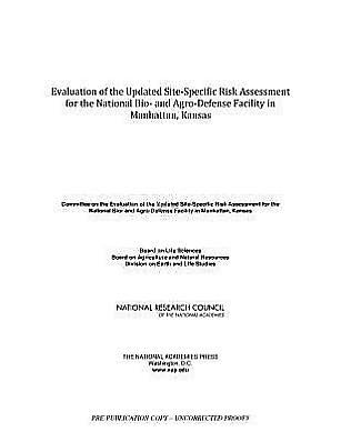 Evaluation of the Updated Site-Specific Risk Assessment for the National Bio- and Agro-Defense Facility in Manhattan, Kansas