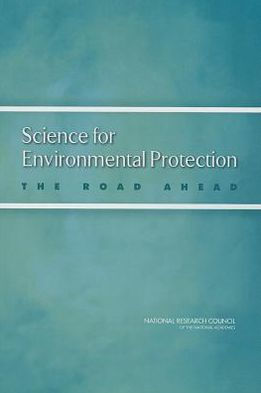 Science for Environmental Protection: The Road Ahead