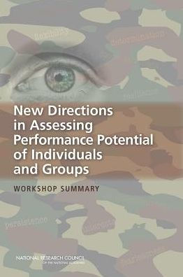 New Directions in Assessing Performance Potential of Individuals and Groups: Workshop Summary