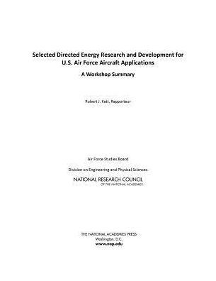 Selected Directed Energy Research and Development for U.S. Air Force Aircraft Applications: A Workshop Summary
