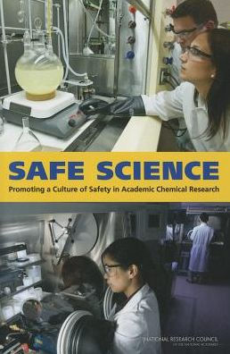 Safe Science: Promoting a Culture of Safety in Academic Chemical Research
