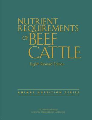 Nutrient Requirements of Beef Cattle: Eighth Revised Edition / Edition 8