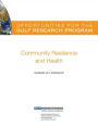 Opportunities for the Gulf Research Program: Community Resilience and Health: Summary of a Workshop