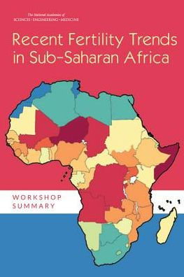 Recent Fertility Trends in Sub-Saharan Africa: Workshop Summary