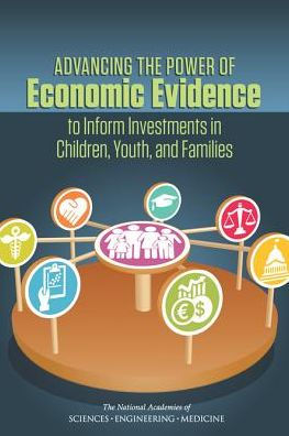 Advancing the Power of Economic Evidence to Inform Investments in Children, Youth, and Families