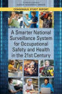 A Smarter National Surveillance System for Occupational Safety and Health in the 21st Century