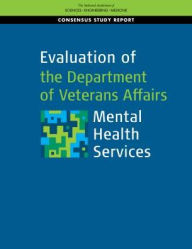 Title: Evaluation of the Department of Veterans Affairs Mental Health Services, Author: National Academies of Sciences