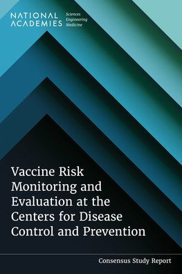 Vaccine Risk Monitoring and Evaluation at the Centers for Disease Control and Prevention