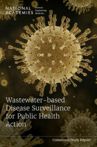 Title: Wastewater-based Disease Surveillance for Public Health Action, Author: National Academies of Sciences