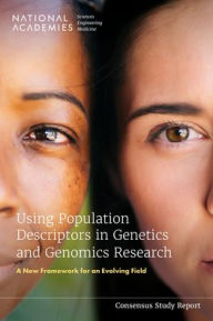 Free ebooks epub download Using Population Descriptors in Genetics and Genomics Research: A New Framework for an Evolving Field  in English