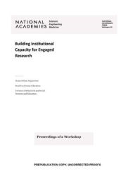 Title: Building Institutional Capacity for Engaged Research: Proceedings of a Workshop, Author: National Academies of Sciences