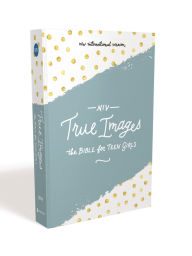 Title: NIV, True Images Bible, Hardcover: The Bible for Teen Girls, Author: Zondervan