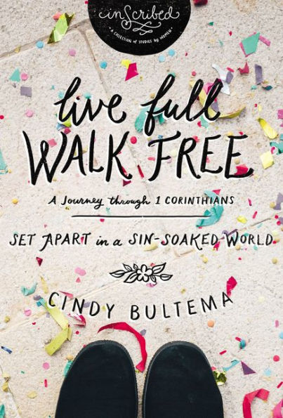 Live Full Walk Free: Set Apart a Sin-Soaked World