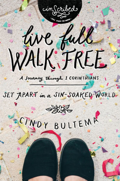 Live Full Walk Free: Set Apart a Sin-Soaked World