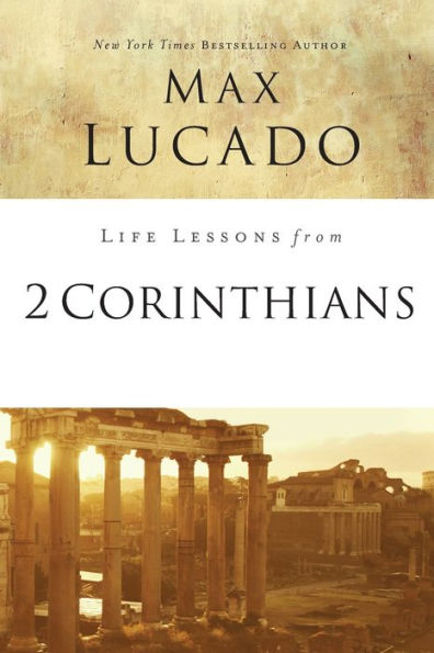 Life Lessons from 2 Corinthians: Remembering What Matters