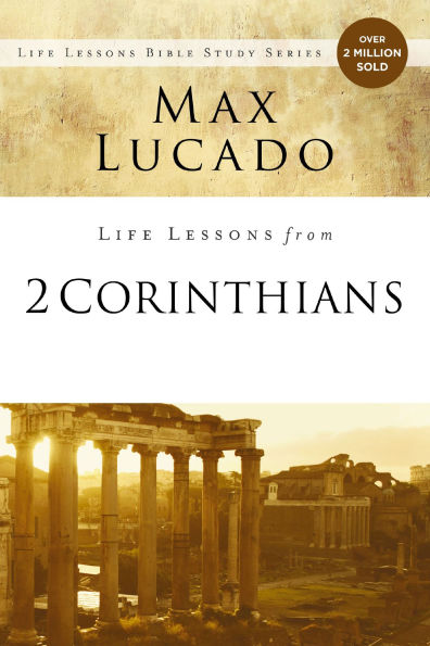Life Lessons from 2 Corinthians: Remembering What Matters