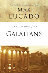 Life Lessons from Galatians: Free in Christ