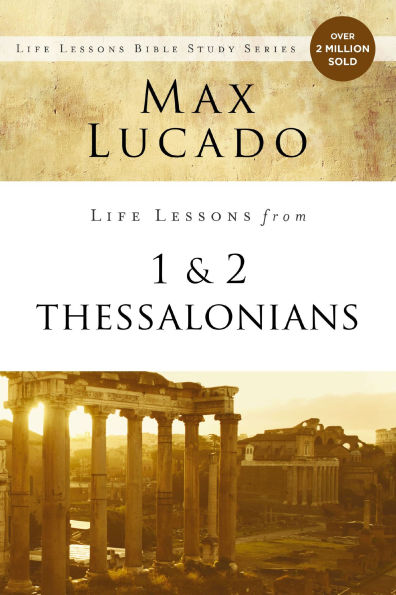 Life Lessons from 1 and 2 Thessalonians: Transcendent Living a Transient World