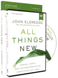 Title: All Things New Study Guide with DVD: A Revolutionary Look at Heaven and the Coming Kingdom, Author: John Eldredge