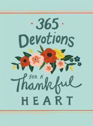 Title: 365 Devotions for a Thankful Heart, Author: Zondervan