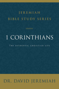 1 Corinthians: The Authentic Christian Life