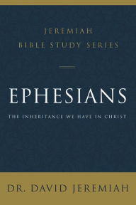 Pdf electronic books free download Ephesians: The Inheritance We Have in Christ English version PDF CHM iBook 9780310091684 by David Jeremiah