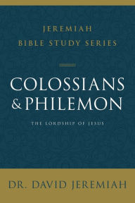 Colossians and Philemon: The Lordship of Jesus