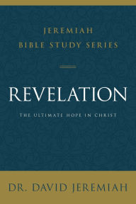 Title: Revelation: The Ultimate Hope in Christ, Author: David Jeremiah