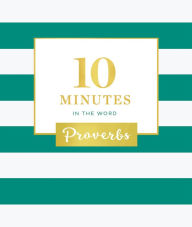 Title: 10 Minutes in the Word: Proverbs, Author: Zondervan