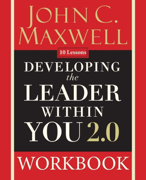 Developing the Leader Within You 2.0 Workbook