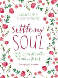 Download from google books mac os x Settle My Soul: 100 Quiet Moments to Meet with Jesus