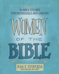 Title: Women of the Bible: 52 Bible Studies for Individuals and Groups, Author: Jean E. Syswerda