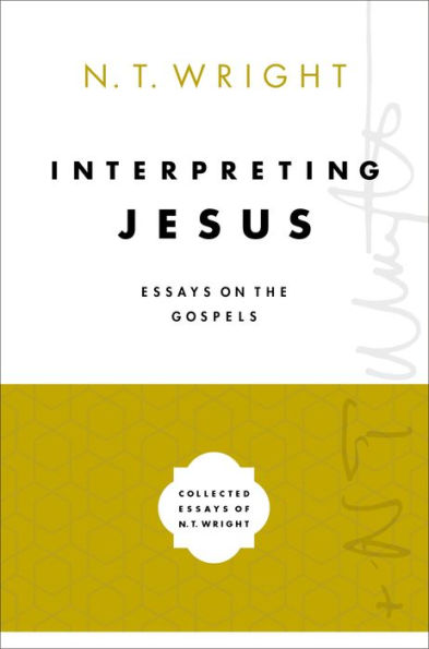 Interpreting Jesus: Essays on the Gospels