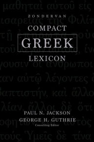 Title: Zondervan Compact Greek Lexicon, Author: Paul Norman Jackson