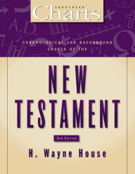 Title: Chronological and Background Charts of the New Testament: Second Edition, Author: H. Wayne House