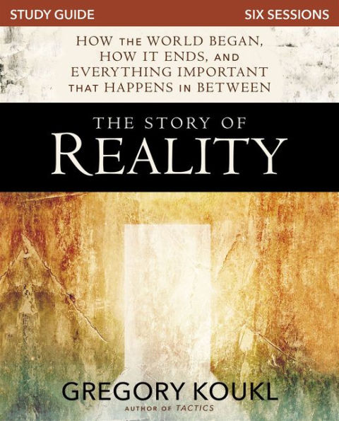 the Story of Reality Study Guide: How World Began, it Ends, and Everything Important that Happens Between