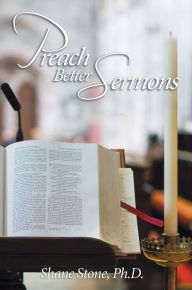 Title: Preach Better Sermons, Author: Shane Stone