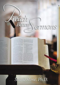 Title: Preach Better Sermons, Author: Shane Stone