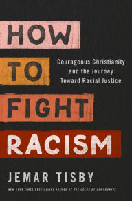 Download easy book for joomla How to Fight Racism: Courageous Christianity and the Journey Toward Racial Justice 9780310104780 (English Edition)