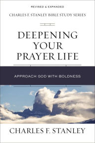 Free audiobook podcast downloads Deepening Your Prayer Life: Approach God with Boldness