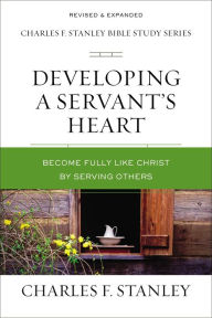Download books from isbn number Developing a Servant's Heart: Become Fully Like Christ by Serving Others FB2 RTF PDF 9780310105633 by Charles F. Stanley in English