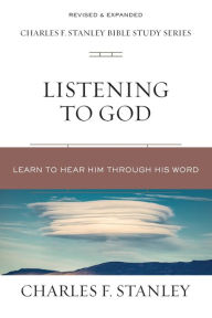 Title: Listening to God: Learn to Hear Him Through His Word, Author: Charles F. Stanley