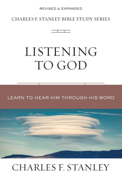 Listening to God: Learn Hear Him Through His Word