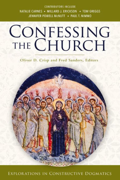 Confessing the Church: Explorations Constructive Dogmatics