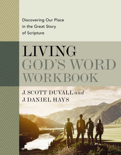 Living God's Word Workbook: Discovering Our Place the Great Story of Scripture