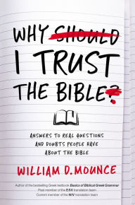 Books for download free Why I Trust the Bible: Answers to Real Questions and Doubts People Have about the Bible PDB FB2