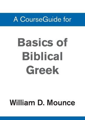 Basics of Biblical Greek Grammar
