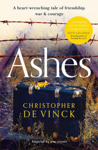 Free audio book with text download Ashes: A WW2 historical fiction inspired by true events. A story of friendship, war and courage MOBI by Christopher de Vinck 9780310111993 (English literature)