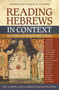 Title: Reading Hebrews in Context: The Sermon and Second Temple Judaism, Author: Zondervan